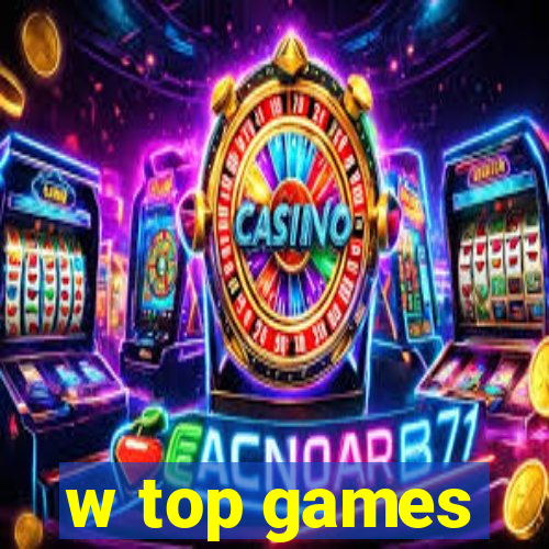 w top games